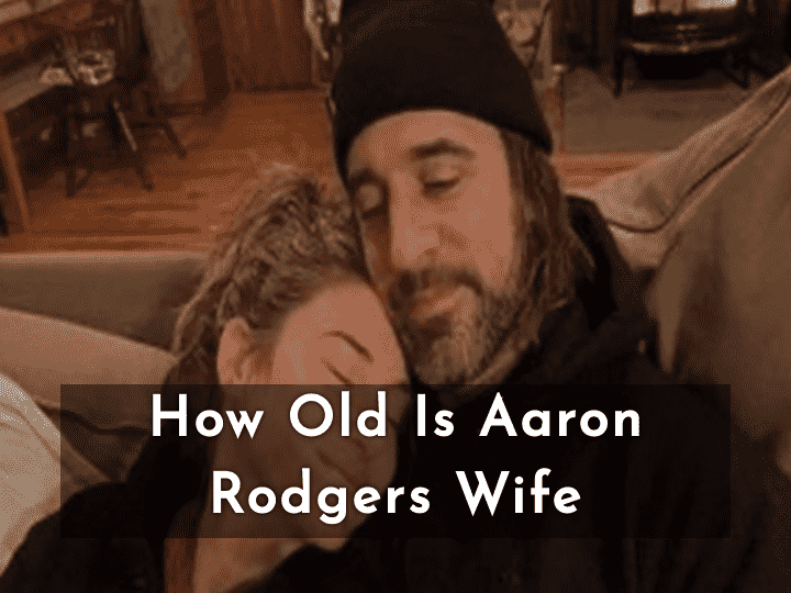 How Old Is Aaron Rodgers’ Wife Shailene Woodley Age, Family, Dating History