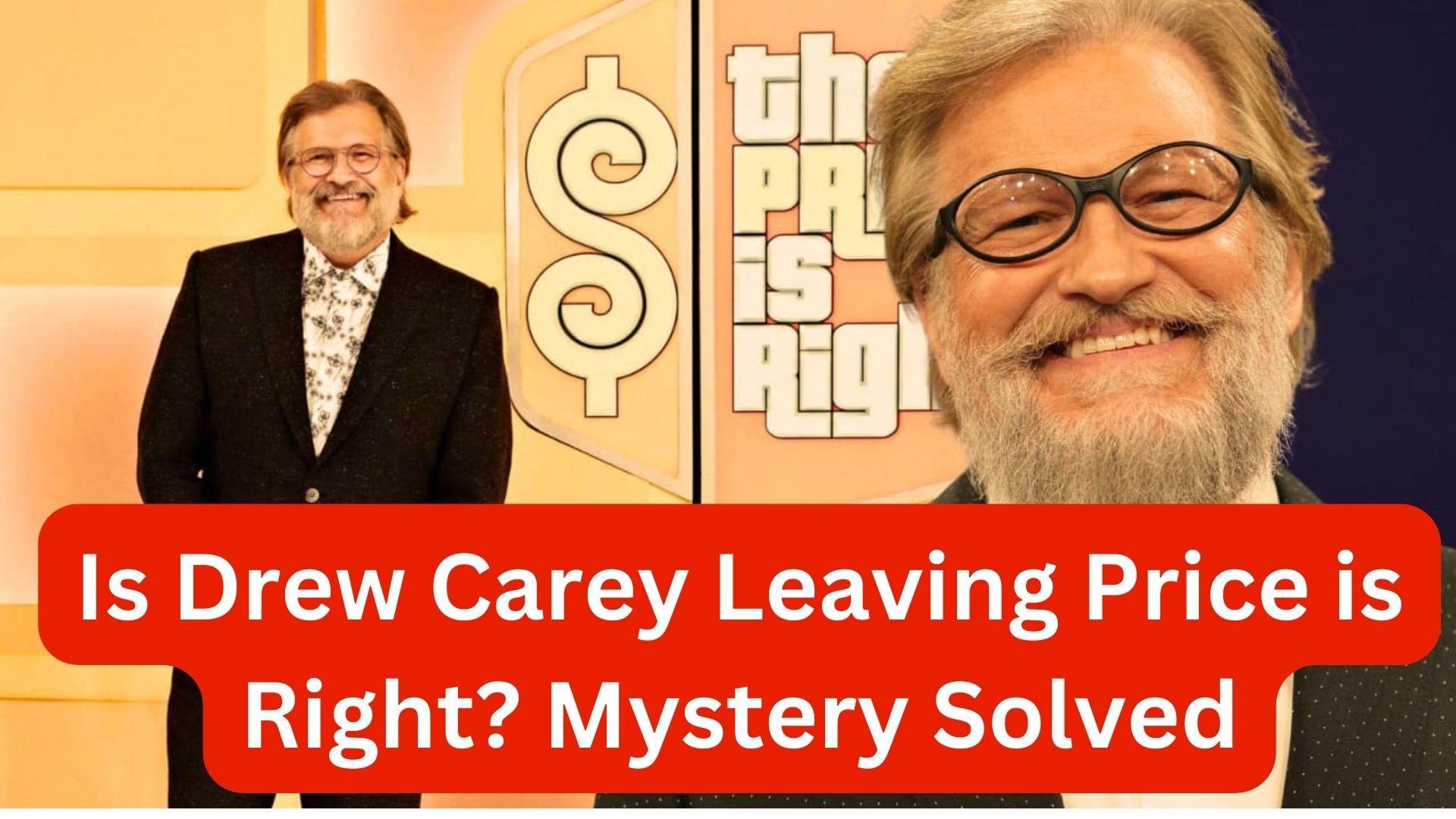 Is Drew Carey Leaving Price Is Right? Mystery Solved